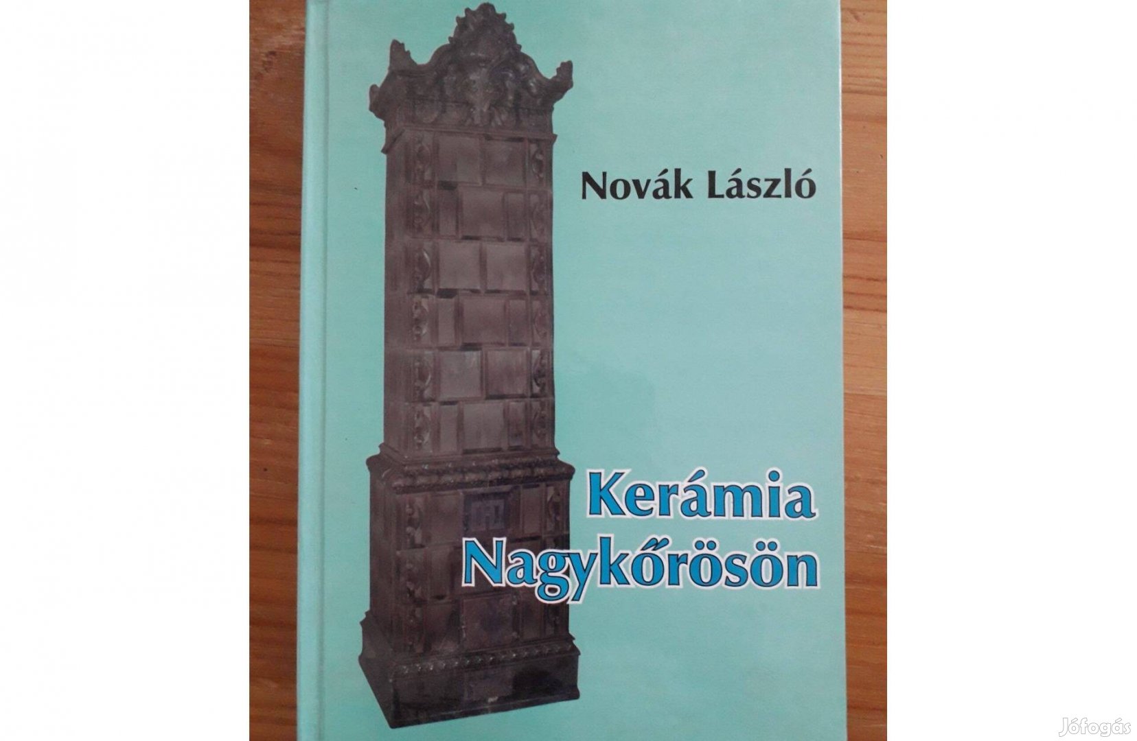 Kerámia Nagykőrösön Novák László