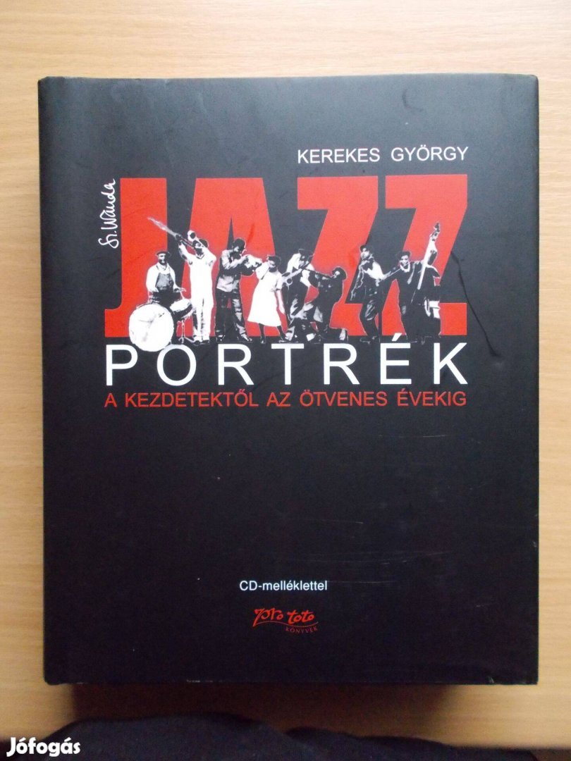 Kerekes György, Jazz portrék - A kezdetektől az ötvenes évekig