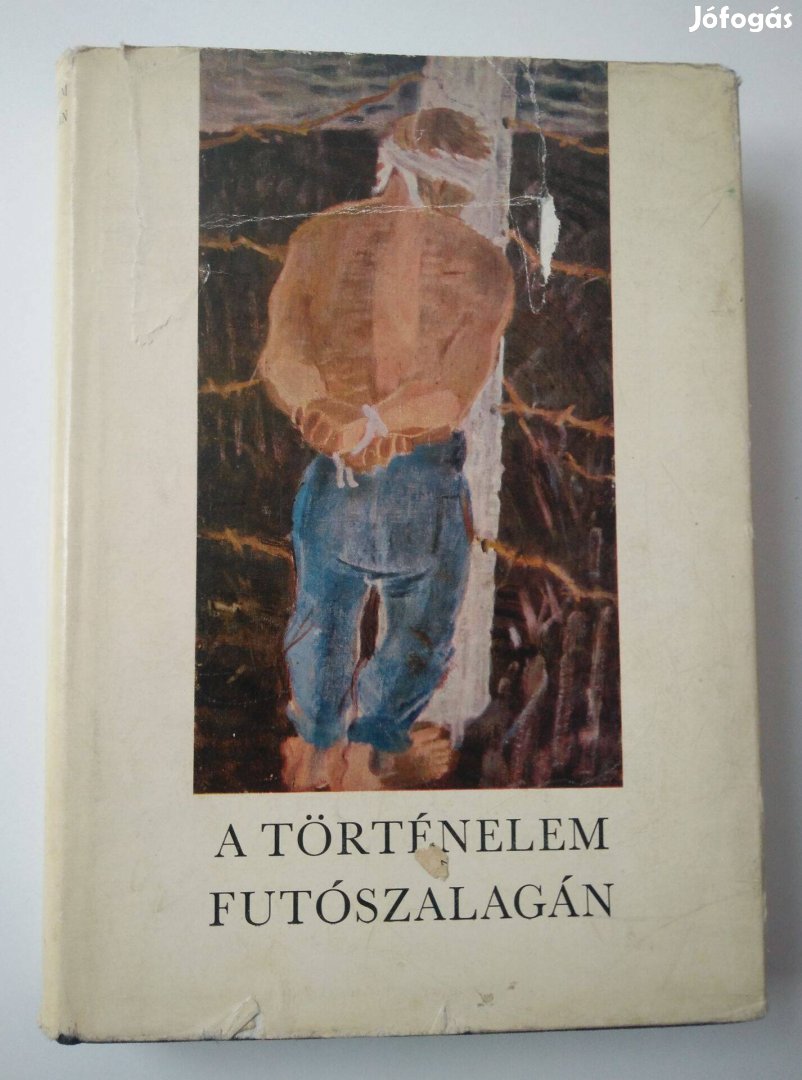 Kerékgyártó István (szerk.) - A történelem futószalagán / Antifasiszt