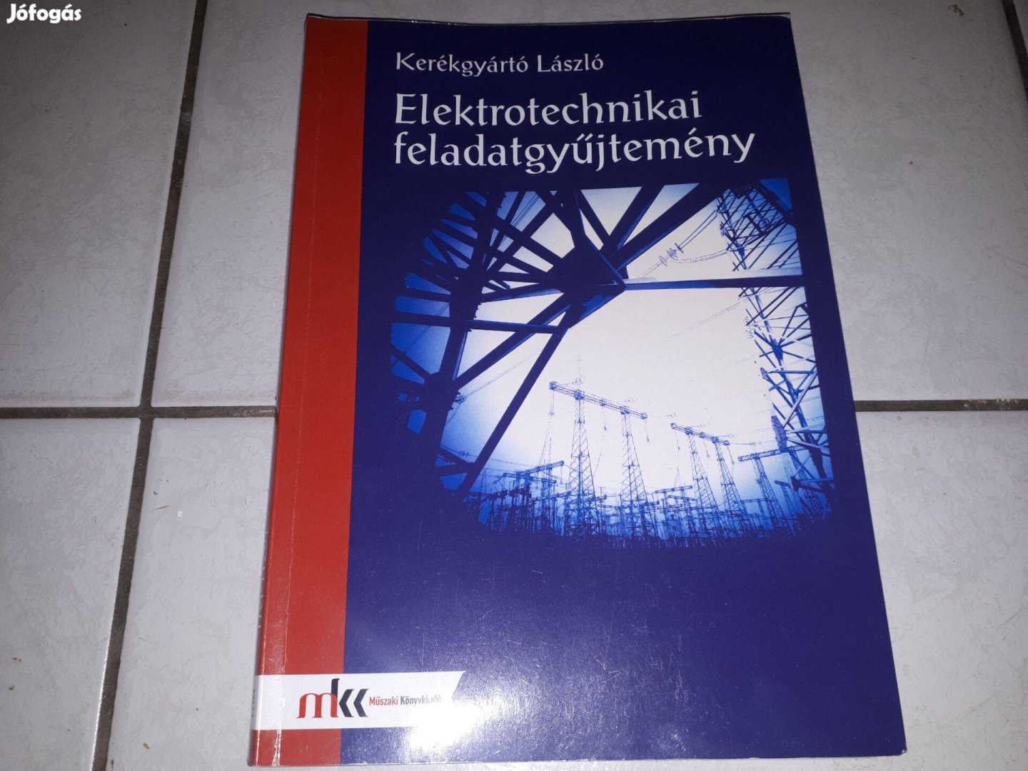 Kerékgyártó László - Elektrotechnikai feladatgyűjtemény