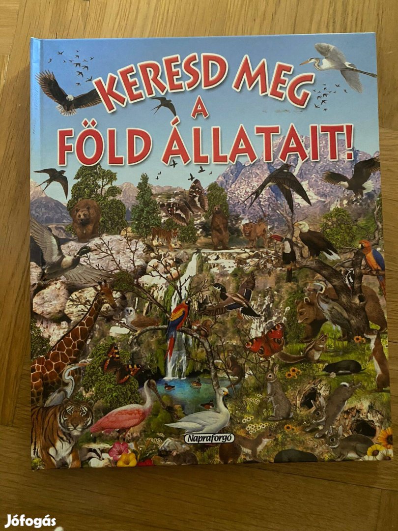 Keresd meg a Föld állatait c.gyerekkönyv 6-10 éveseknek