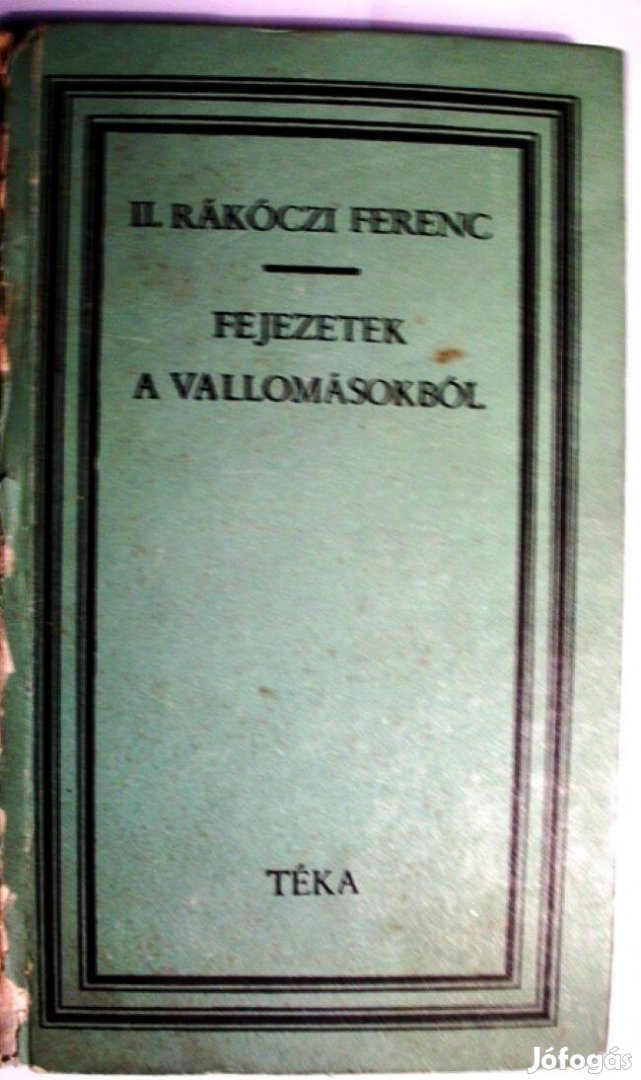 Keresek I. Rákóczi Ferenc Fejezetek a vallomásokból