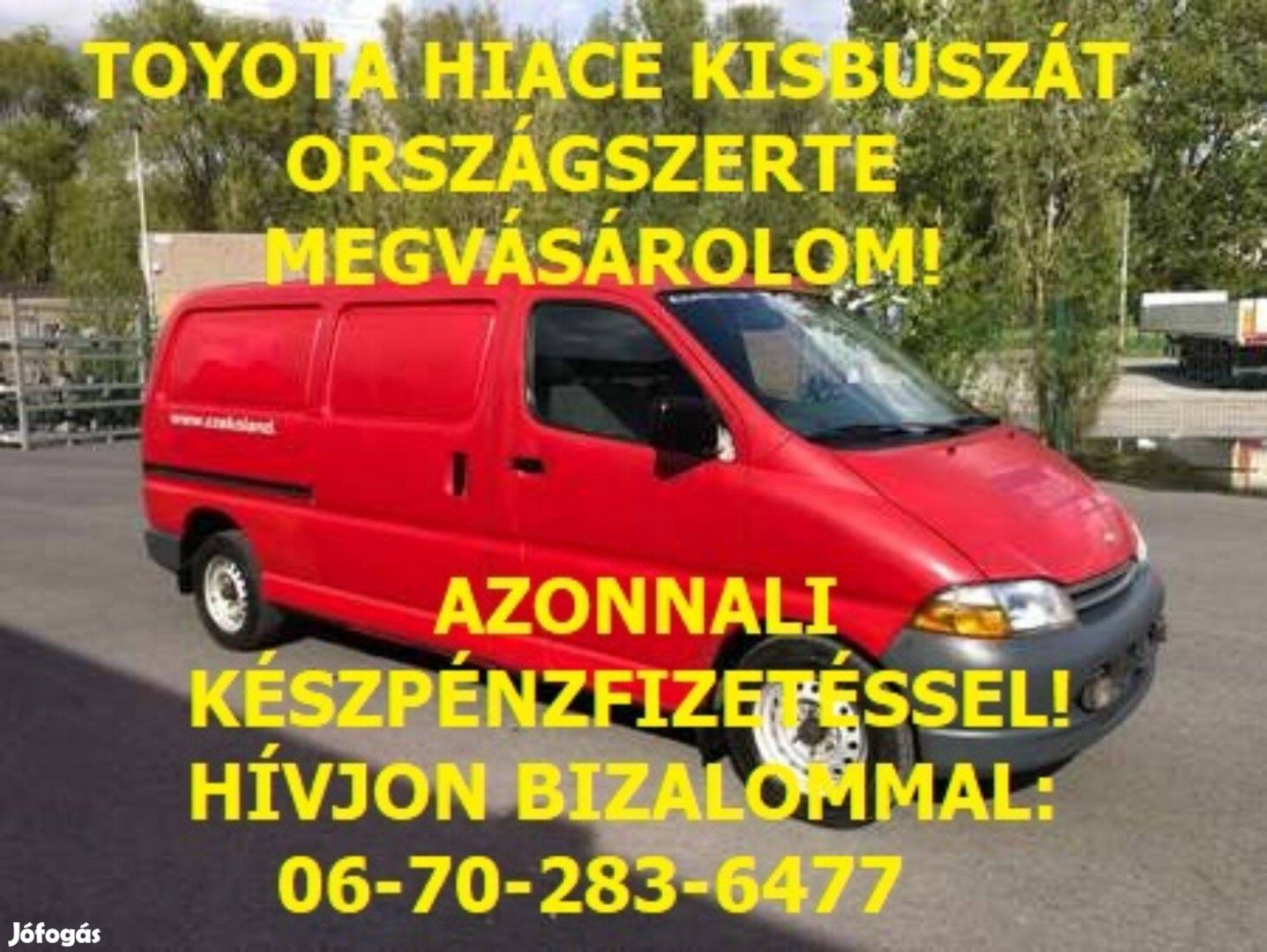 Keresek: Toyota Hiace Hi-ace Hi ace Hice hosszított kisteherautót keresek