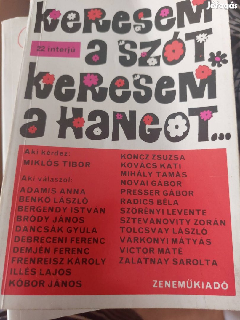 Keresem a szót, keresem a hangot (22 interjú)