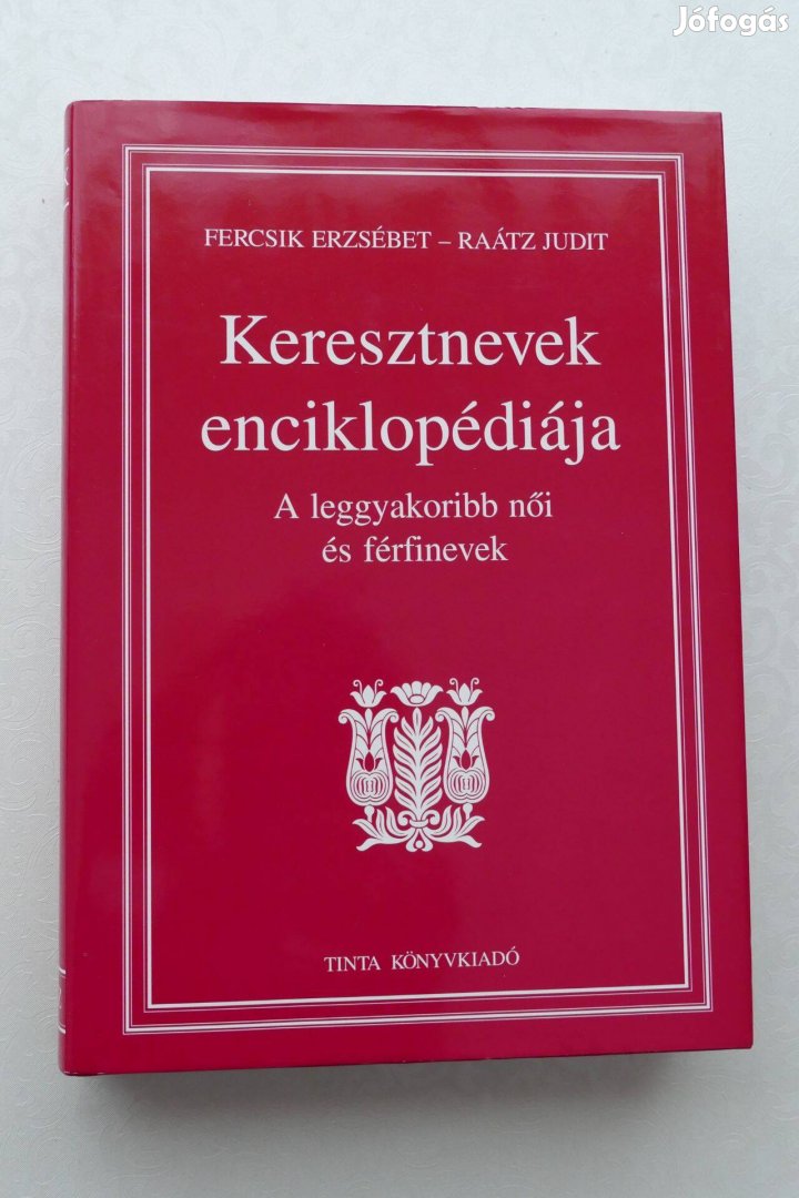 Keresztnevek enciklopédiája - A leggyakoribb női és férfinevek