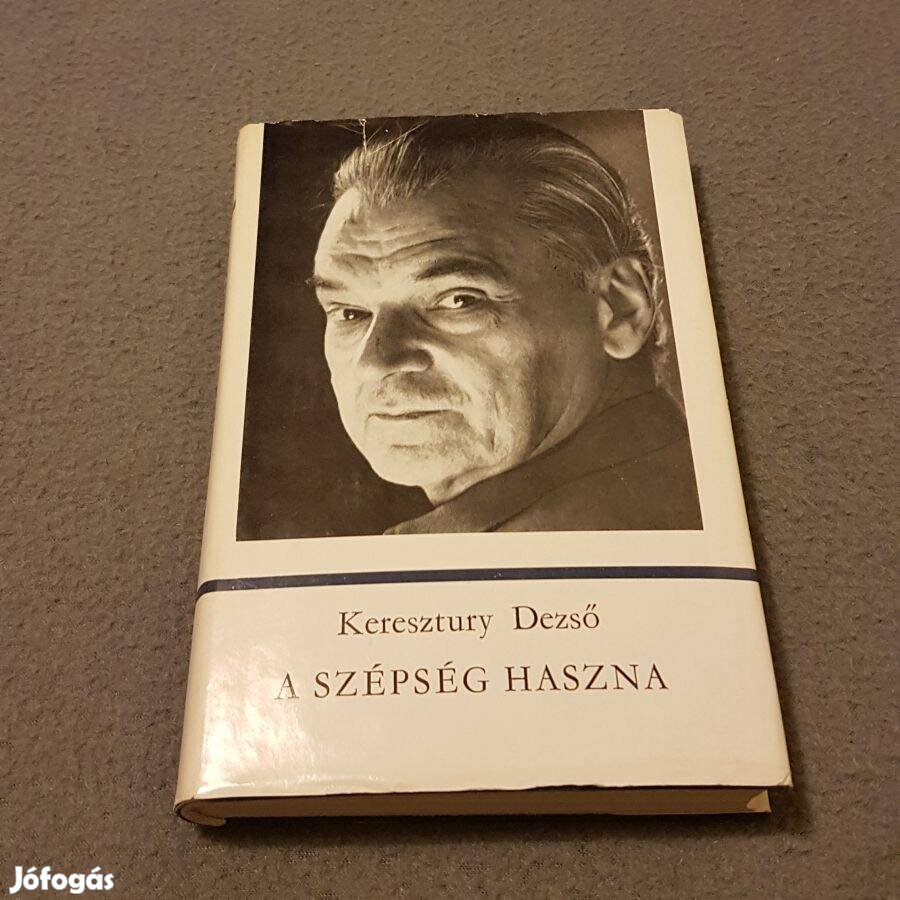 Keresztury Dezső: A szépség haszna könyv (Szépirodalmi Könyvkiadó)