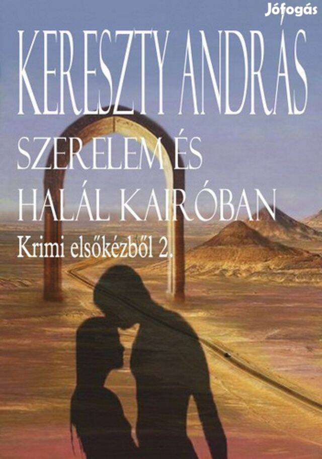 Kereszty András: Szerelem és halál Kairóban