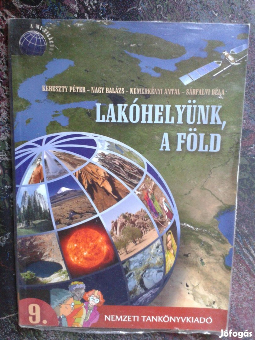 Kereszty-Nagy-Nemerkényi: Földrajz 9. - Lakóhelyünk, a Föld Nemzeti Ta