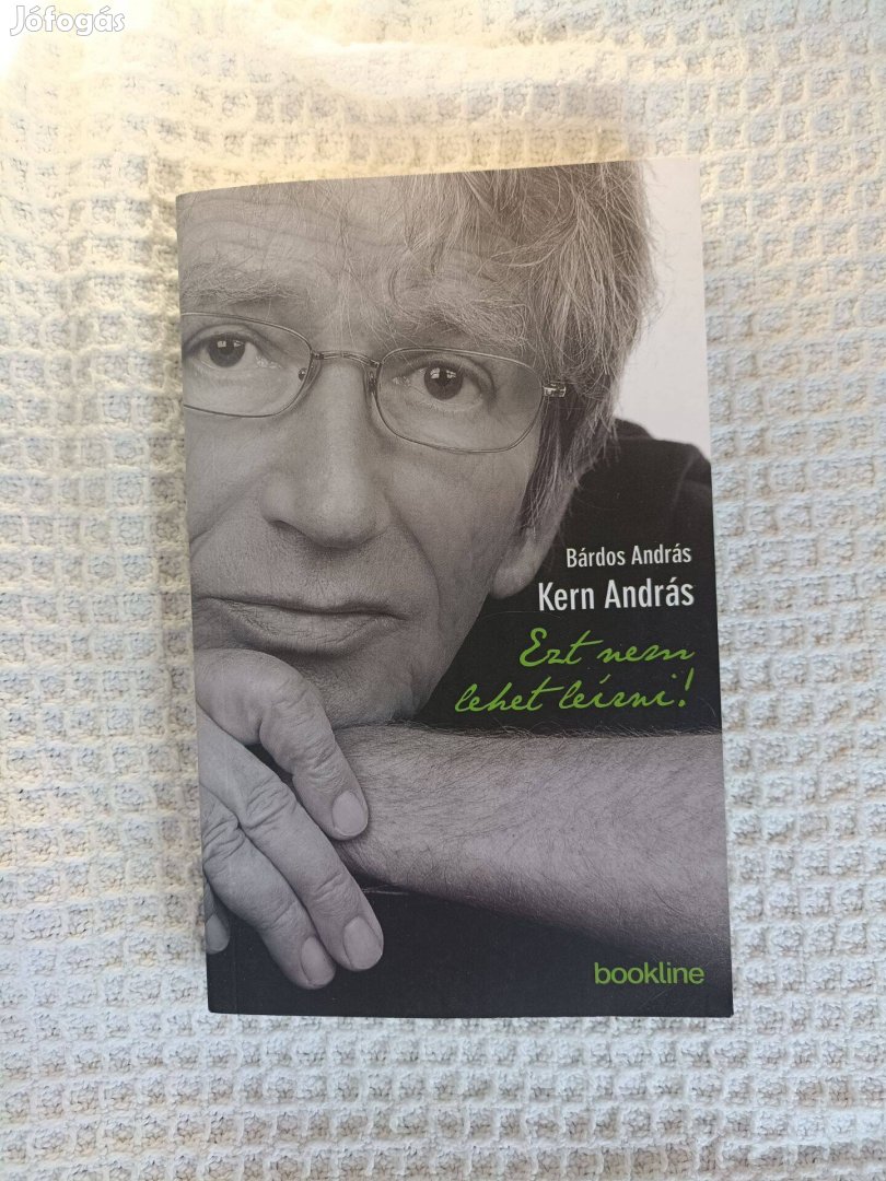 Kern András Ezt nem lehet leírni
