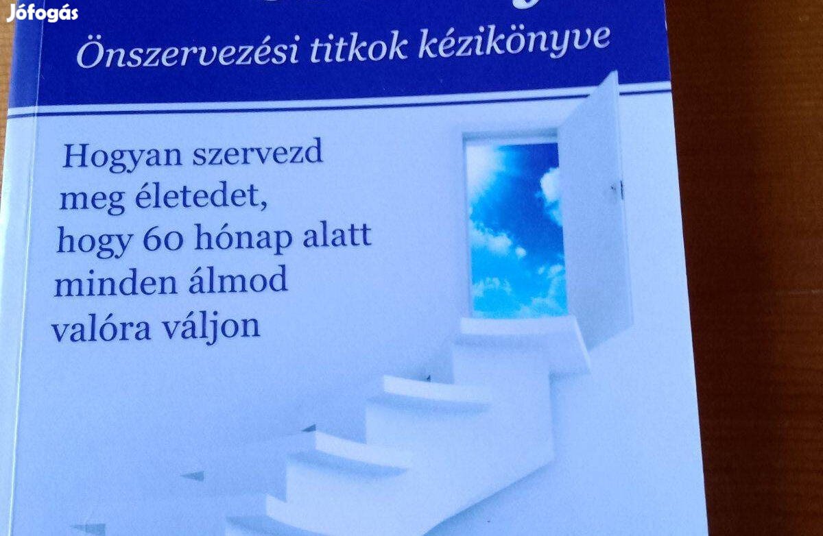 Kerner Tibor Az őt év csodája Önszervezési titkok kézikönyve