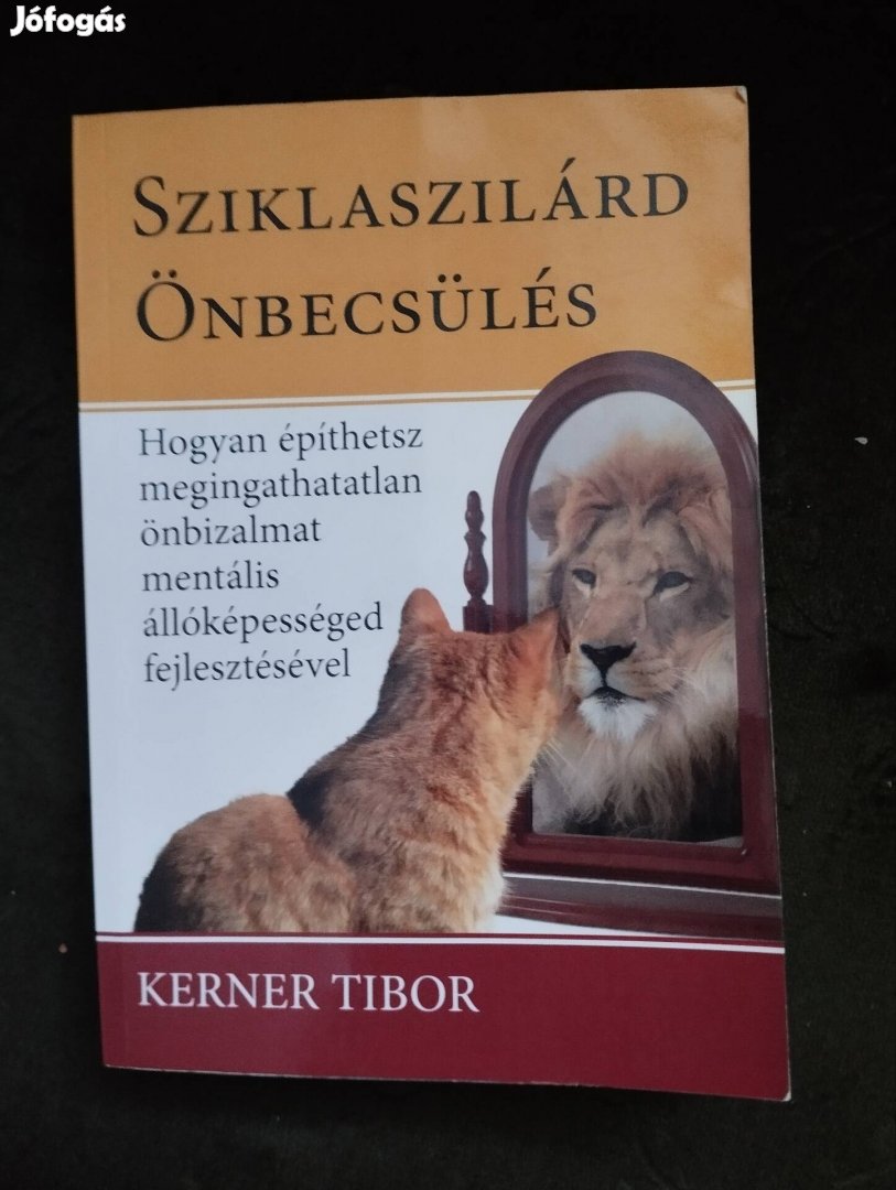 Kerner Tibor: Sziklaszilárd önbecsülés 