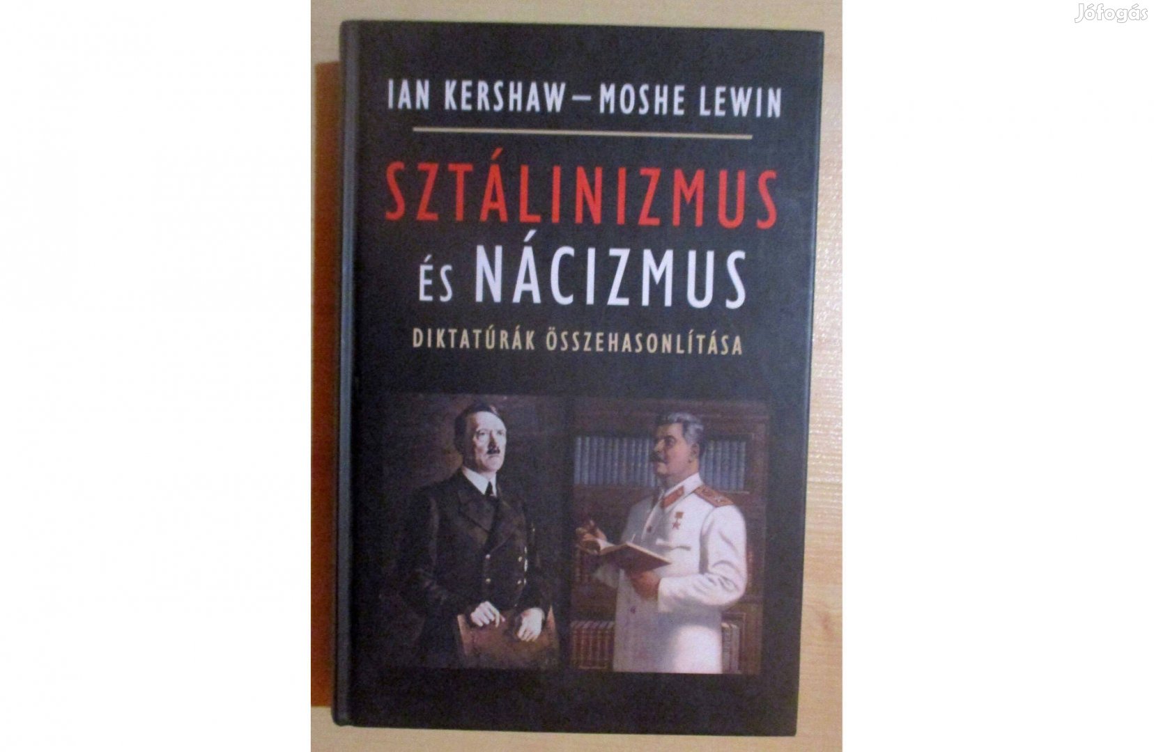 Kershaw, Lewin: Sztálinizmus és nácizmus - Diktatúrák összehasonlítása