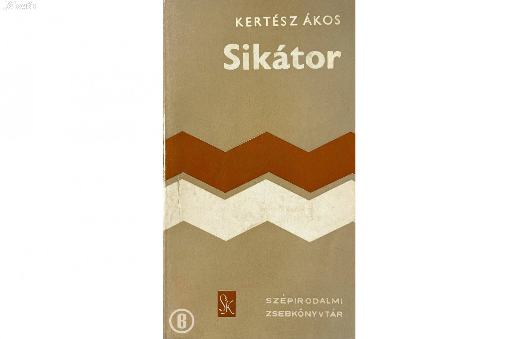 Kertész Ákos Sikátor - - - Csak személyesen!