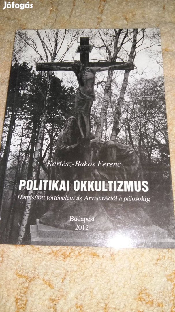 Kertész-Bakos Ferenc Politikai okkultizmus