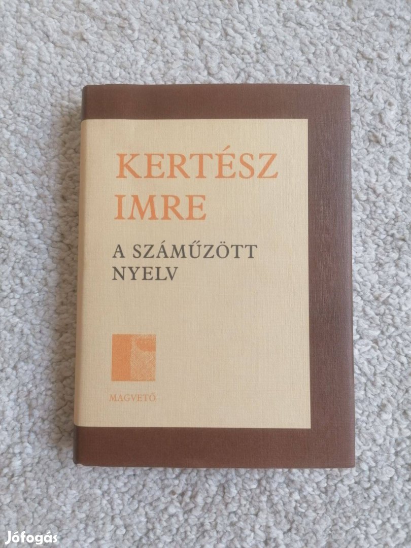 Kertész Imre: A száműzött nyelv
