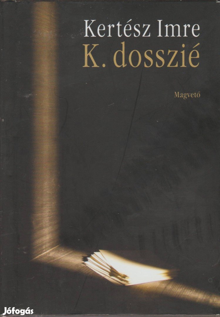 Kertész Imre: K. dosszié