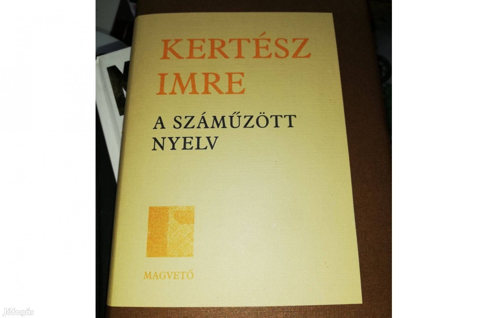 Kertész Imre - A száműzött nyelv 500 forintért eladó