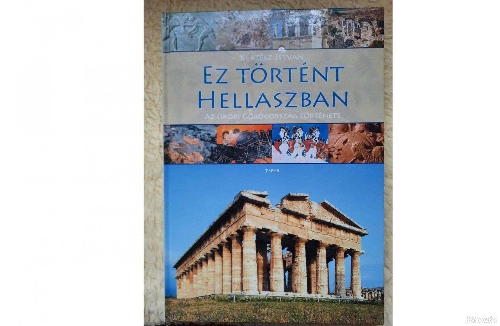 Kertész István: Ez történt Hellaszban