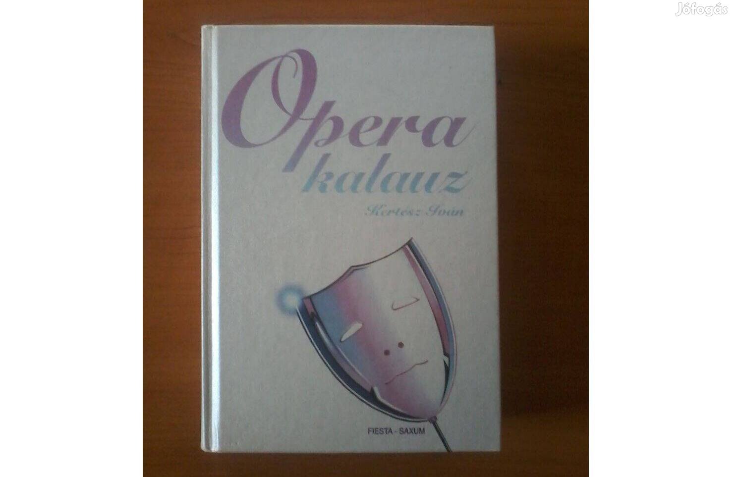 Kertész Iván: Opera kalauz