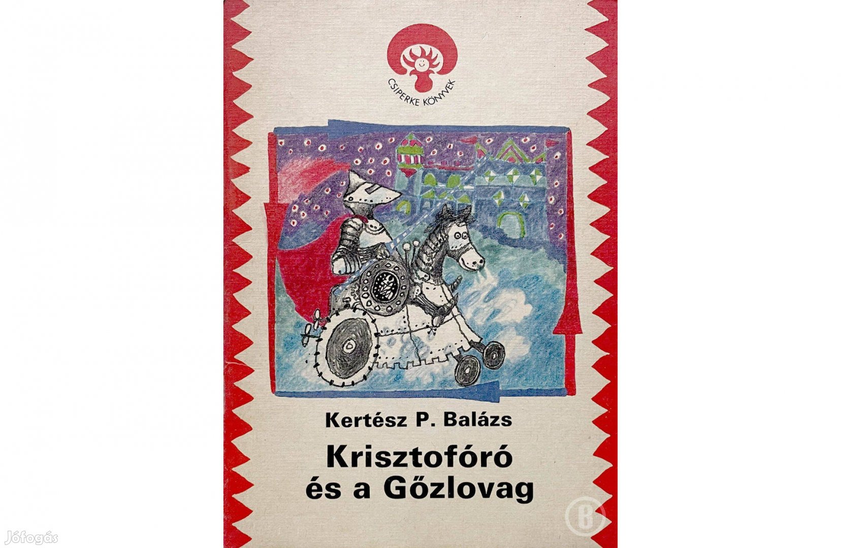 Kertész P. Balázs: Krisztofóró és a Gőzlovag (Csak személyesen!)