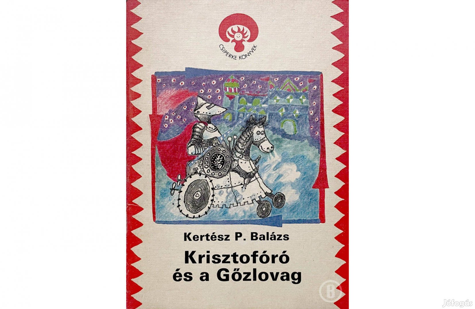 Kertész P. Balázs: Krisztofóró és a Gőzlovag - Csak személyesen!