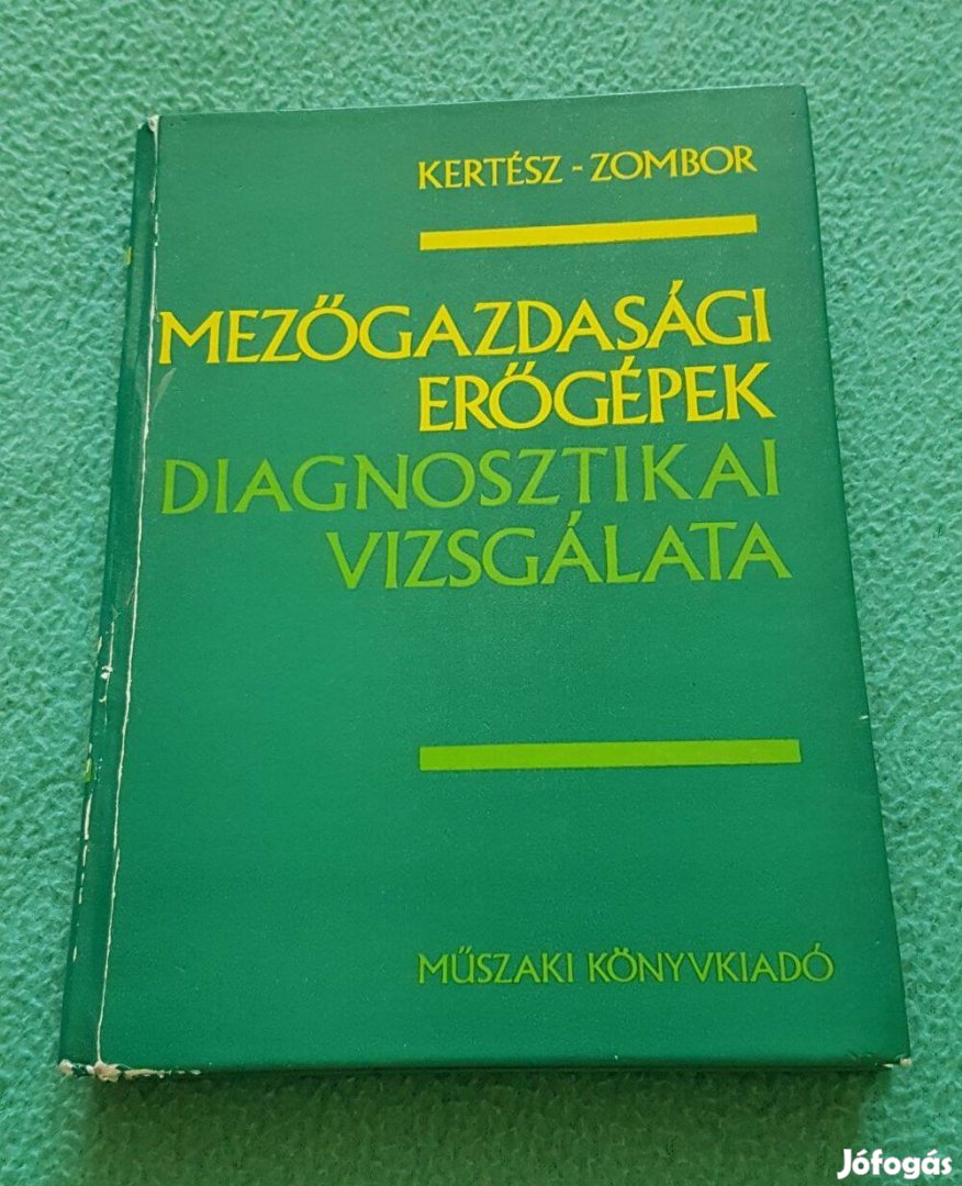 Kertész-Zombor: Mezőgazdasági erőgépek diagnosztikai vizsgálata könyv