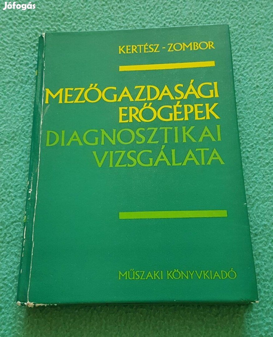 Kertész - Zombor: Mezőgazdasági erőgépek diagnosztikai vizsgálata