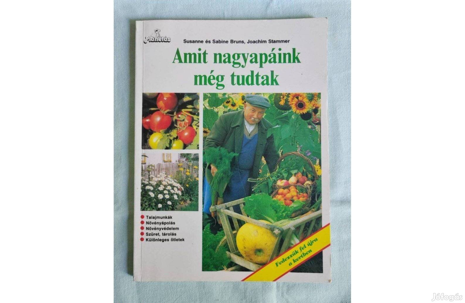 Kertészkedés, Amit nagyapáink., Nagy öröm a kiskert,