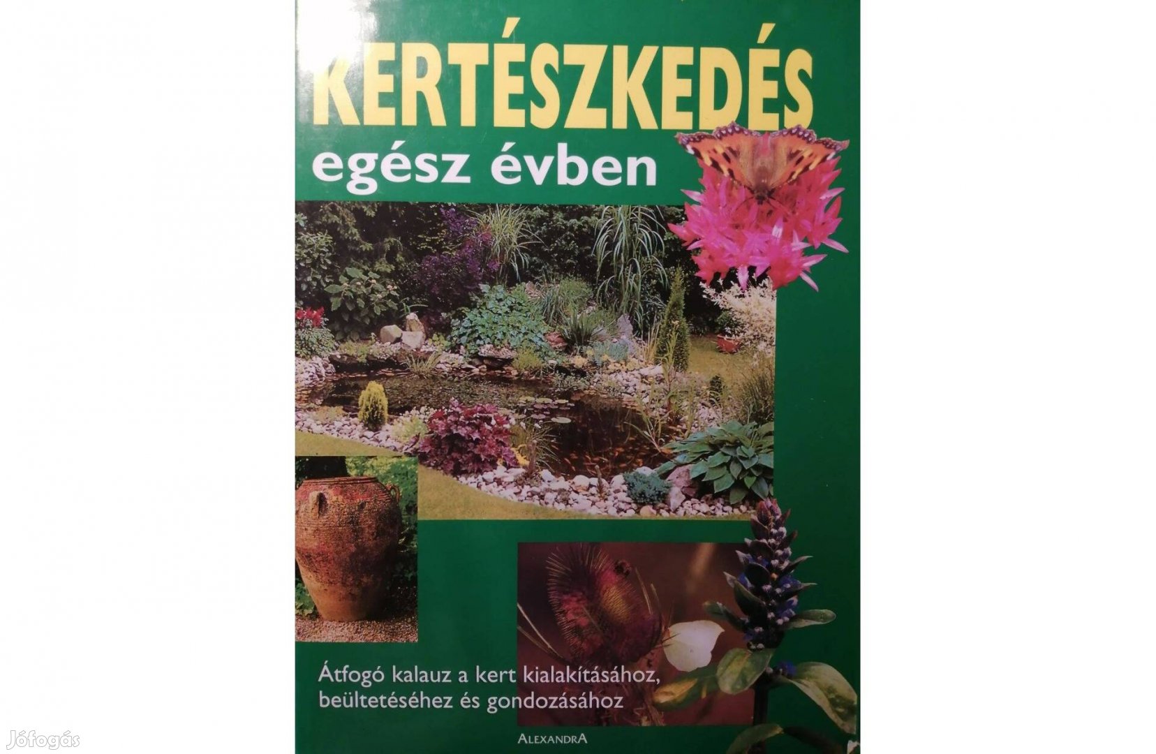 Kertészkedés egész évben eladó