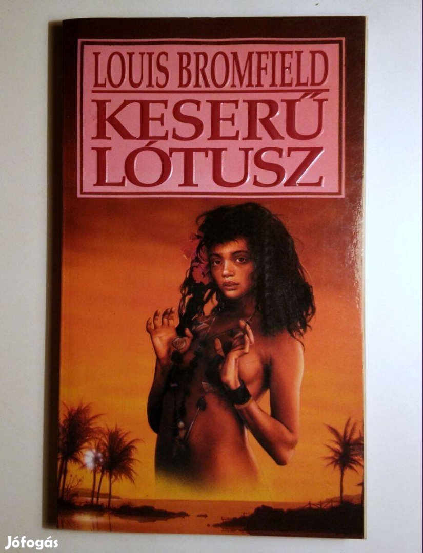 Keserű Lótusz (Louis Bromfield) 1991 (foltmentes) 8kép+tartalom