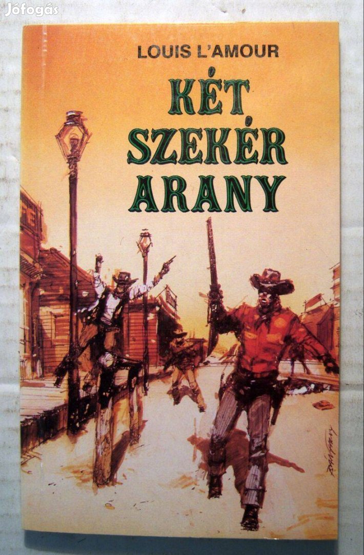 Két Szekér Arany (Louis L'Amour) 1988 (foltmentes) 5kép+tartalom