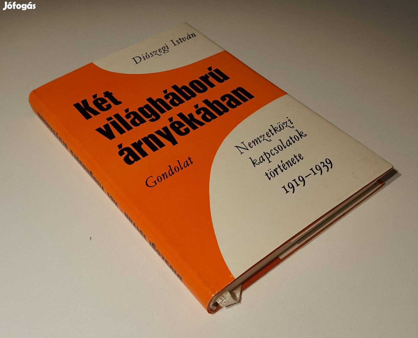 Két világháború árnyékában Nemzetközi kapcsolatok (Diószegi István)