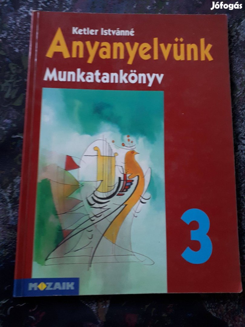 Ketler Istvánné: Anyanyelvünk munkatankönyv 3. Ms-1305