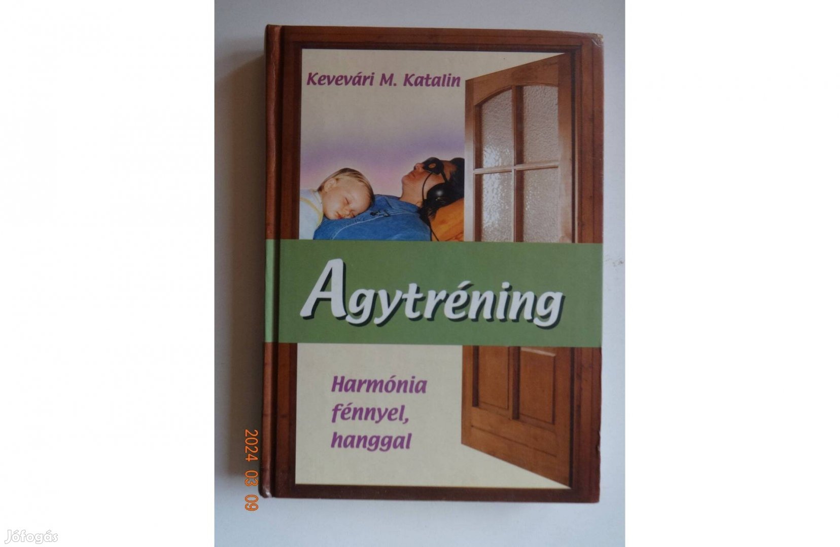 Kevevári M. Katalin: Agytréning - Harmónia fénnyel, hanggal