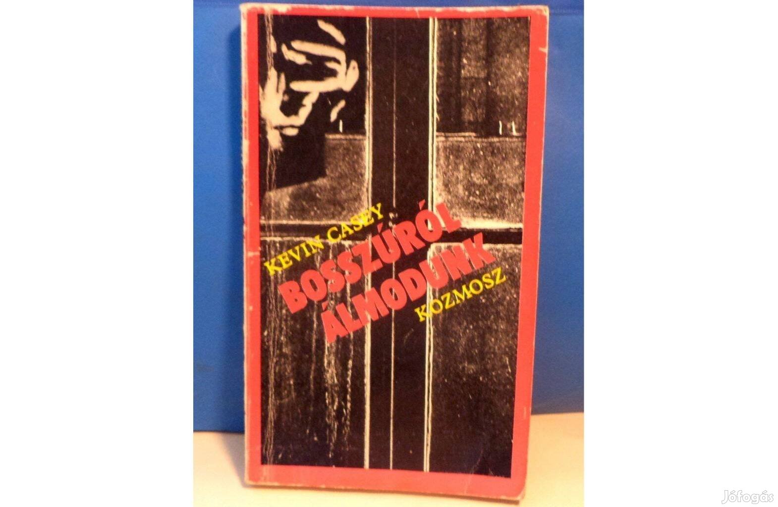 Kevin Casey Bosszúról álmodunk