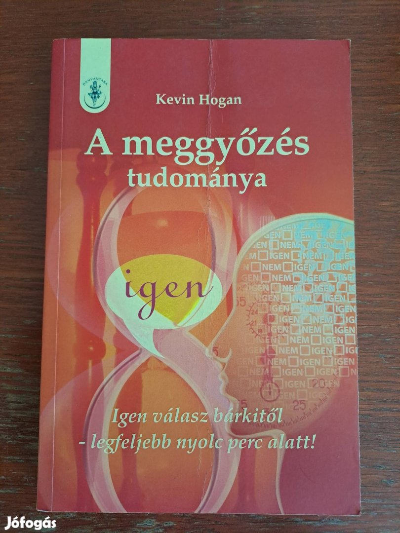Kevin Hogan: A meggyőzés tudománya