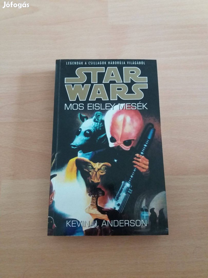 Kevin J. Anderson (szerk.): Mos Eisley mesék (Star Wars)