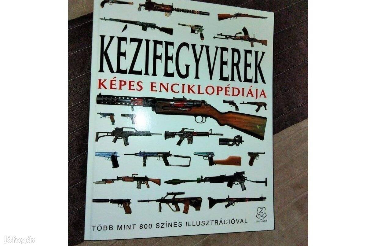 Kézifegyverek képes enciklopédiája