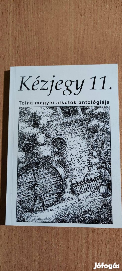 Kézjegy 11. Tolna megyei alkotók antológiája