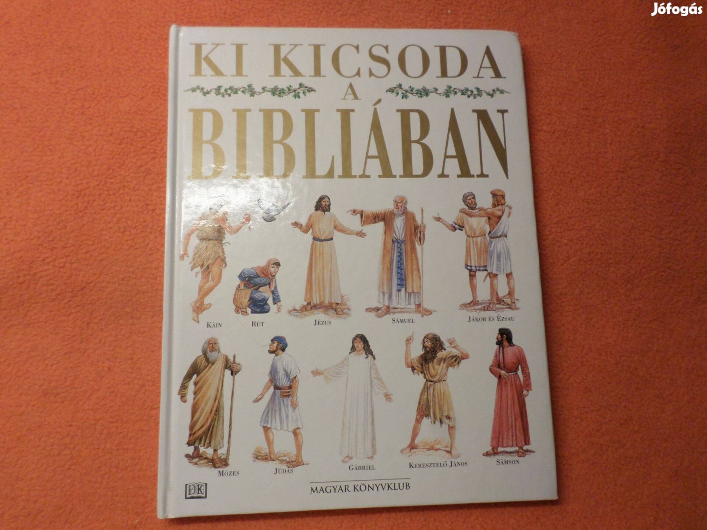 Ki Kicsoda A Bibliában, 2001 Stephen Motyer Gyermekkönyv