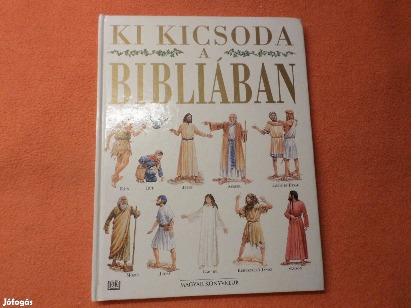 Ki Kicsoda A Bibliában, Stephen Motyer 2001 Gyermekkönyv