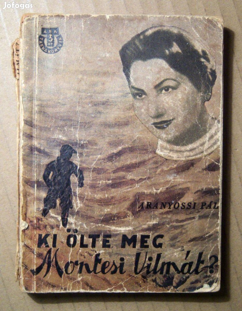 Ki Ölte Meg Montesi Vilmát? (Aranyossi Pál) 1957 (viseltes) 8kép+tarta