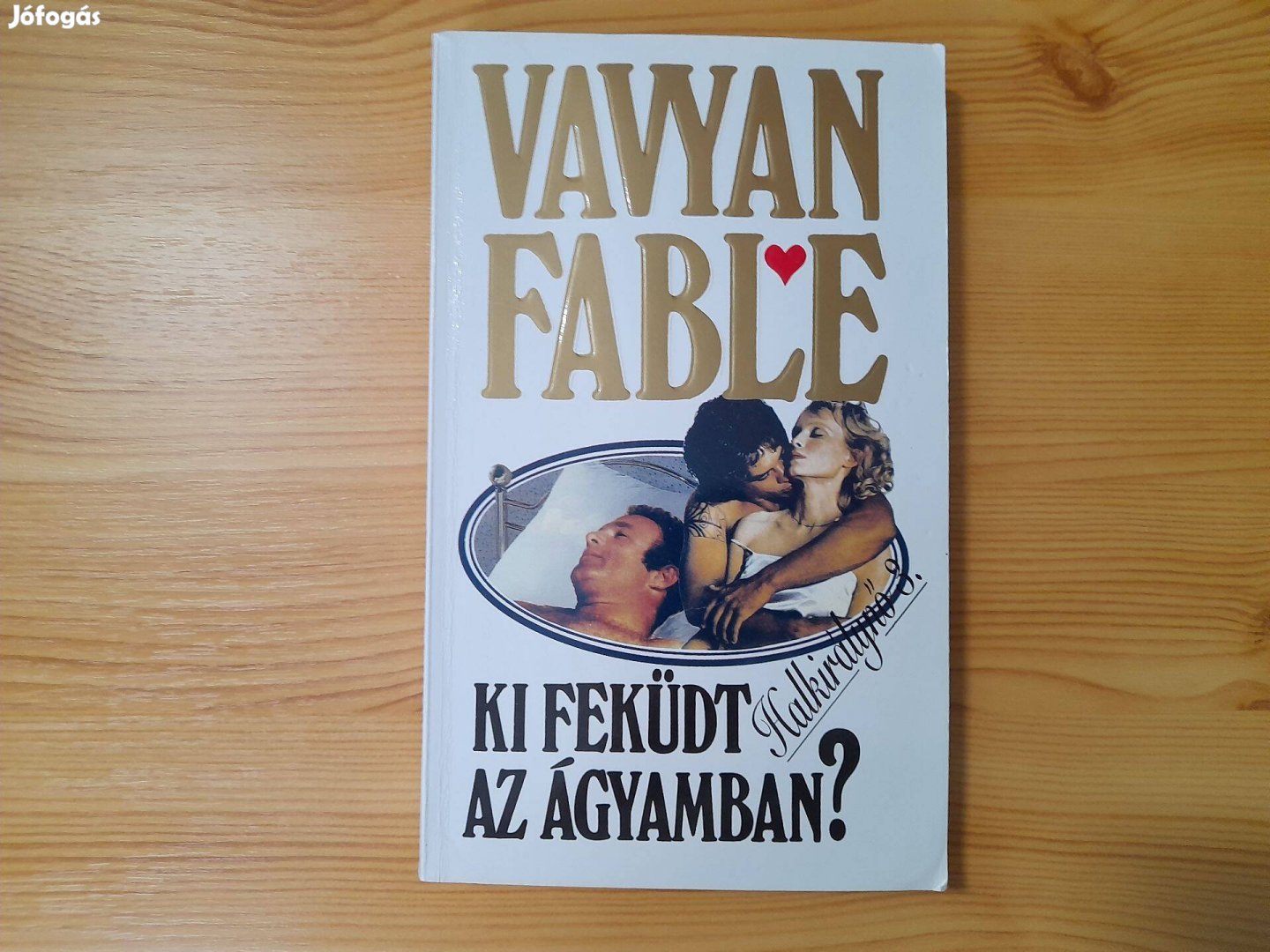 Ki feküdt az ágyamban? (Vavyan Fable) szép állapotú