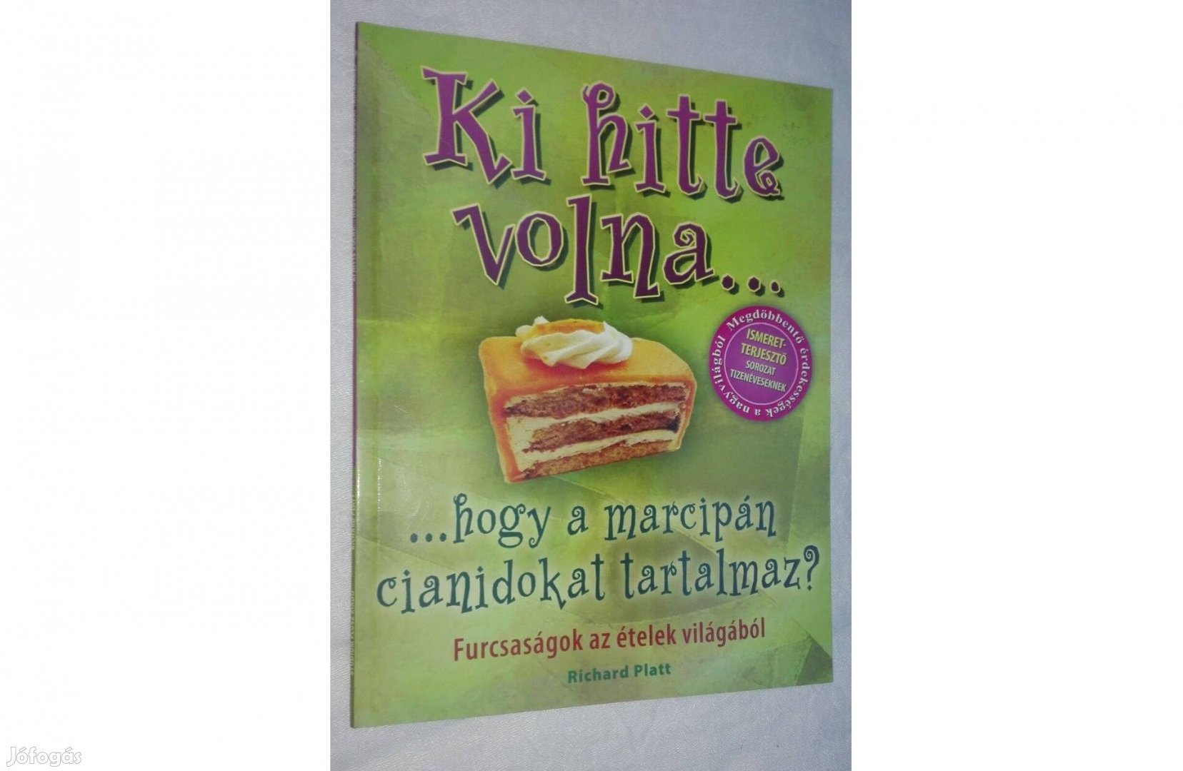 Ki hitte volna.hogy a marcipán cianidokat tartalmaz? Olvasatlan