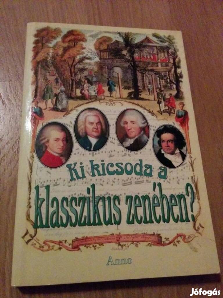 Ki kicsoda a klasszikus zenében ?