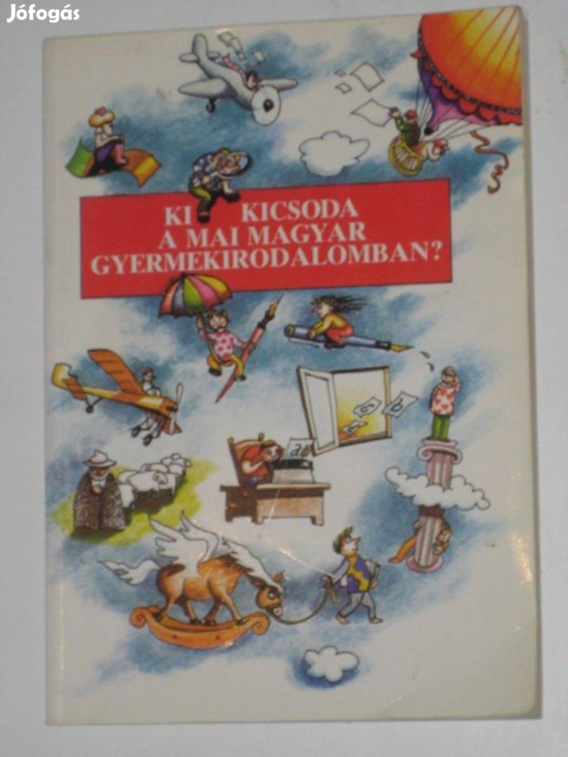 Ki kicsoda a mai magyar gyermekirodalomban?