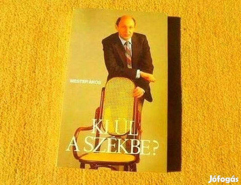 Ki ül a székbe? - Mester Ákos