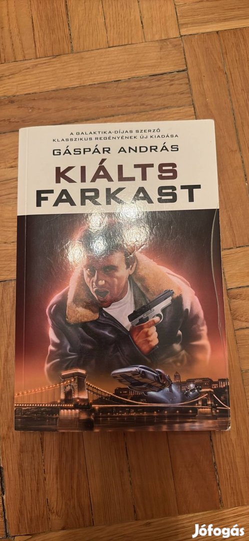 Kiálts farkast - Gáspár István