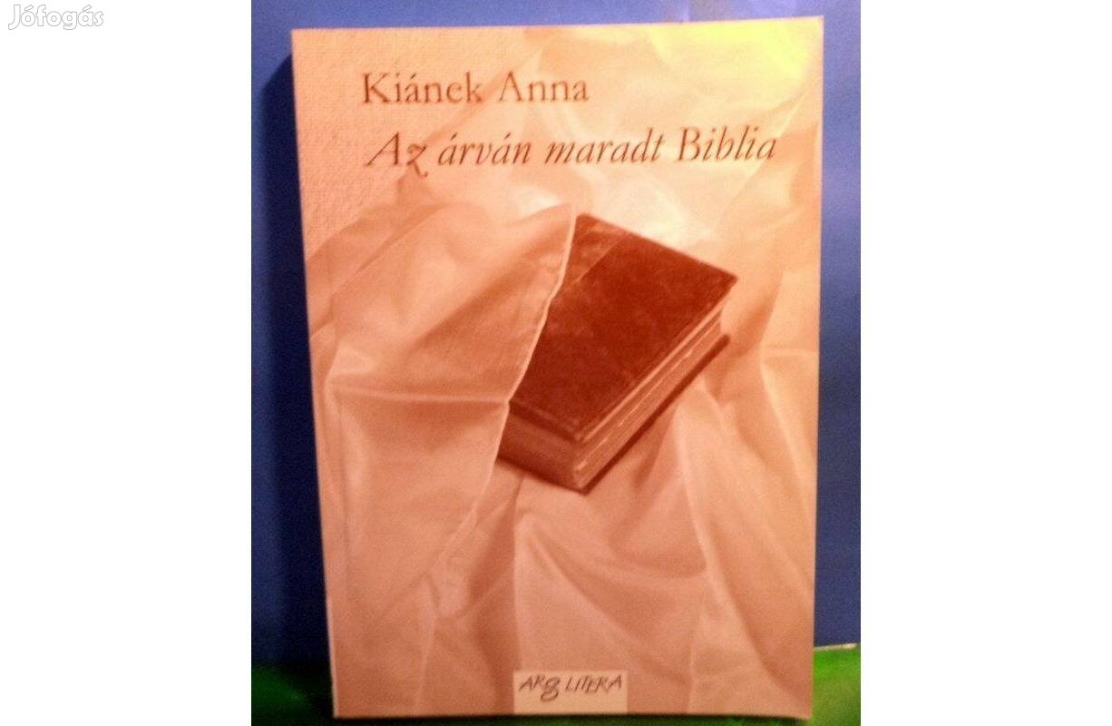 Kiánek Anna: Az árván maradt Biblia