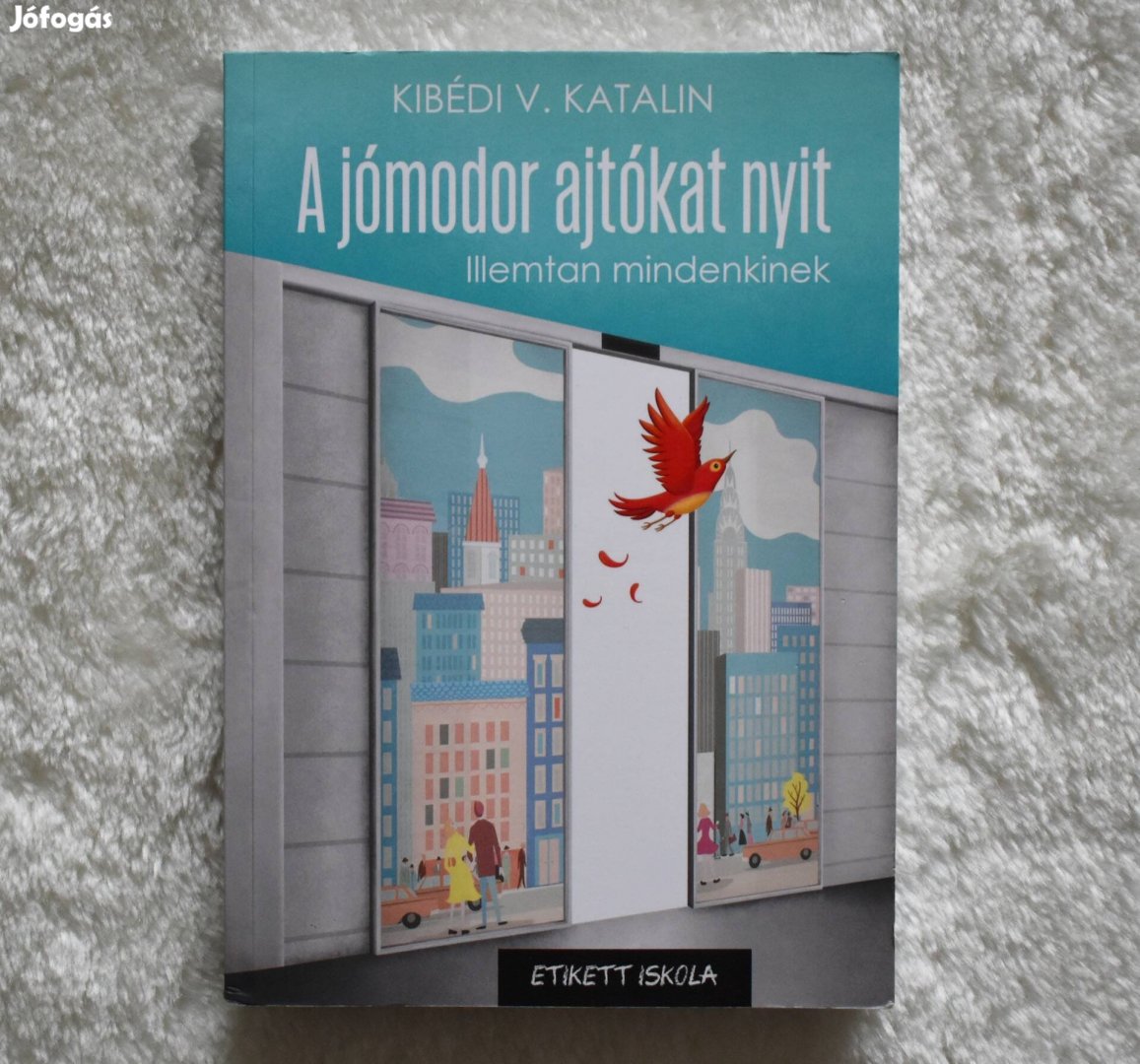 Kibédi Varga Katalin: A jómodor ajtókat nyit